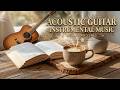Relaxing Acoustic Guitar Instrumental | Morning Coffee Guitar & Cozy Coffee Shop Ambience