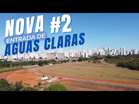 DRONE: NOVA ENTRADA DE AGUAS CLARAS-DF | ANDAMENTO DA OBRA JULHO 2022 #2