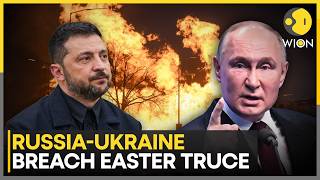 Russia-Ukraine War: Moscow & Kyiv Trade Fire & Barbs Breaching Orthodox Easter Ceasefire | WION News