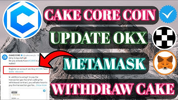 CakeCore Withdraw Update। CakeCore Listing Exchange। Cake Core Withdraw Metamsk।Cake Core Coin Price