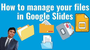 How to manage Files and Folders in Google Slides -Tutorial 2024