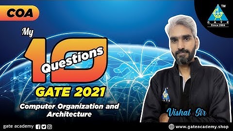 My 10 Questions of COA for GATE 2021 | By Vishal Sir | CS/IT