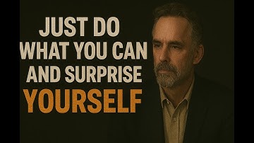 Keep the Grind and Surprise Yourself | Jordan Peterson