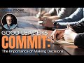 Good Leaders Commit: The Importance of Making Decisions #shorts