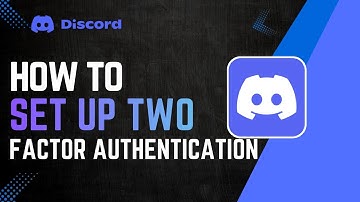 How To Set Up Discord Two Factor Authentication