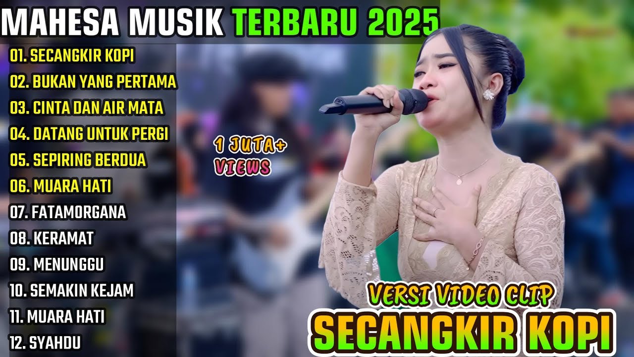 SECANGKIR KOPI - BUKAN YANG PERTAMA - CINTA DAN AIR MATA || MAHESA MUSIK FULL ALBUM TERBARU 2025