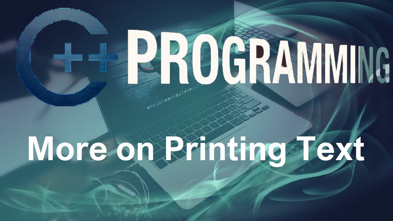 C++ Programming Tutorials – 3 – More on Printing Text - YouTube