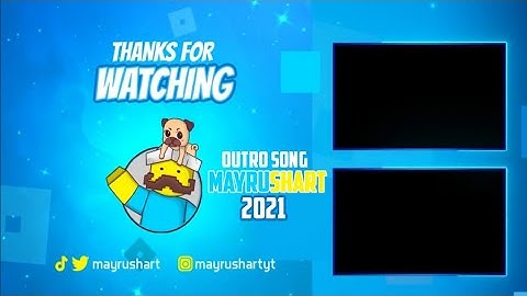 New Outro Song @mayrushart + Link Download 2021