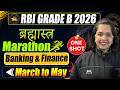 RBI Grade B 2026 CA Marathon | March to May: Banking & Finance CA for Phase 1 | Brahmastra Marathon