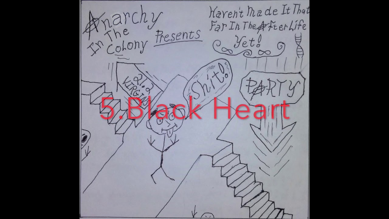 Anarchy In The Colony- Haven't Made It That Far In The Afterlife Yet