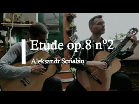 Alexandr Scriabin - Etude op. 8 no. 2 | César Silva & João Durão #scriabin #guitarduet