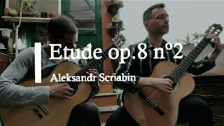 Alexandr Scriabin - Etude op. 8 no. 2 | César Silva & João Durão