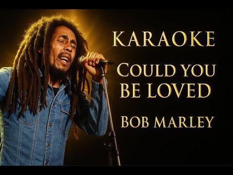Could you be loved - Bob Marley Karaoke