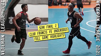 Veteran League 2021 Semi Final 2 Club Francis vs Underdogs | Full Game Highlights
