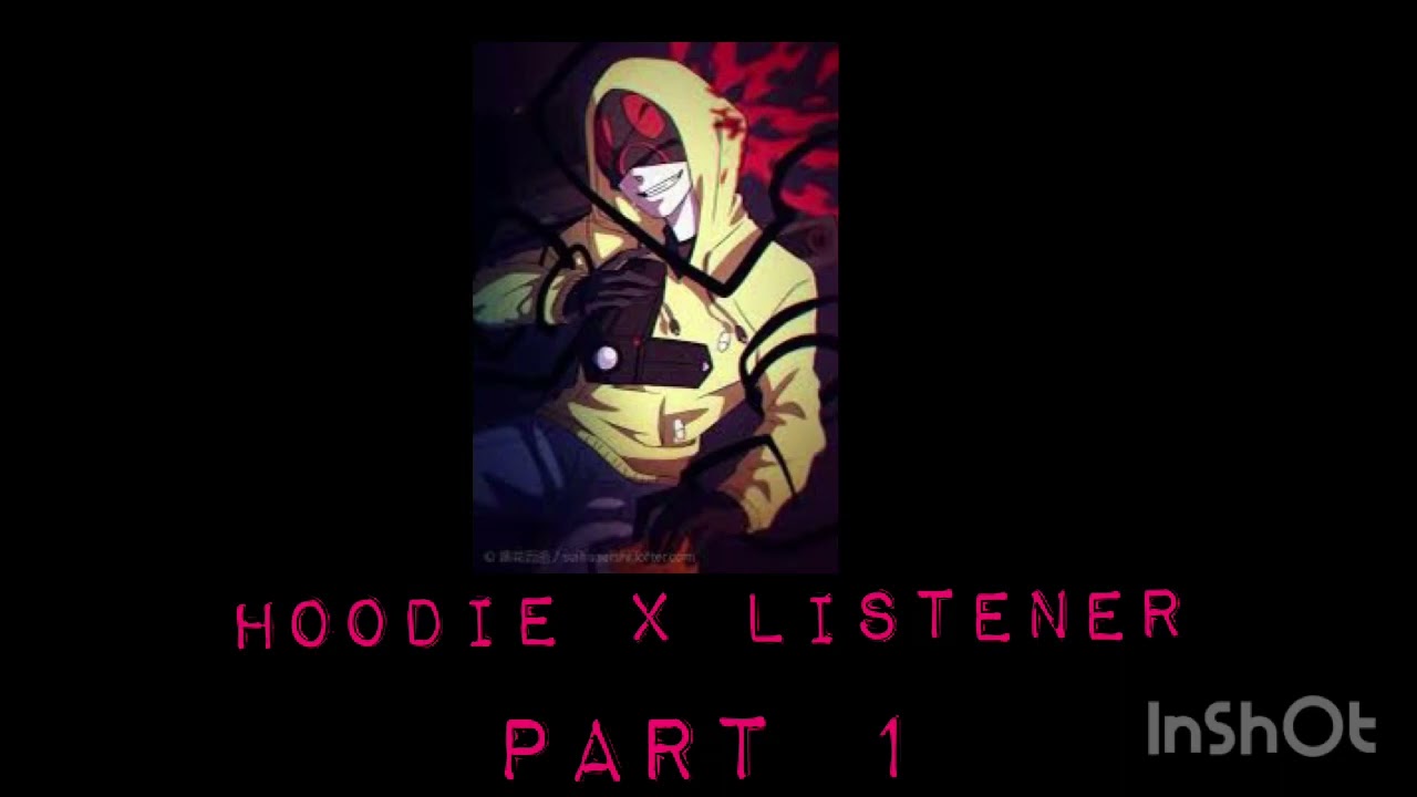 \Hoodie x Listener/ (part 1)