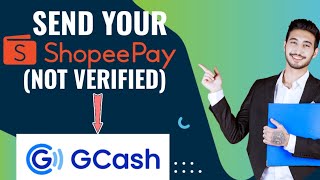 SHOPEEPAY NOT VERIFIED TO GCASH | HOW TO SEND SHOPEEPAY NOT VERIFIED TO GCASH | SHOPEEPAY TUTORIALS