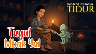 Tuyul dan Mbak Yul 🌙 Dongeng Pengantar Tidur | Cerita Rakyat Jawa | The Moon and Dreams