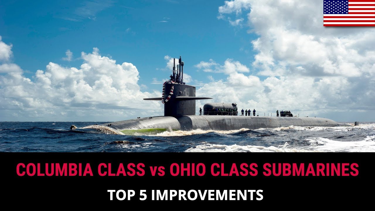 COLUMBIA CLASS vs OHIO CLASS SUBMARINES - YouTube