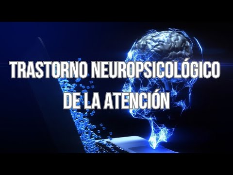 Trastornos neuropsicológicos de la atención