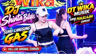 DJ SHINTA BILQIS ORIGINAL PART 2 SUHU LANGSUNG GAS FULL OT WIKA SANG PENJELAJAH SUMSEL TERBARU