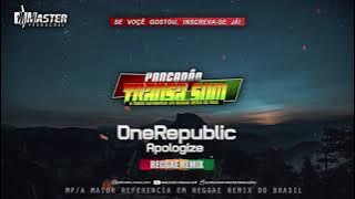 One Republic Apologize (Reggae Remix)@MASTERPRODUCOESREGGAEREMIX