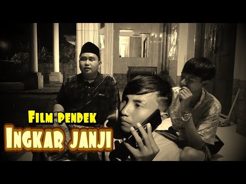 INGKAR JANJI | FILM PENDEK