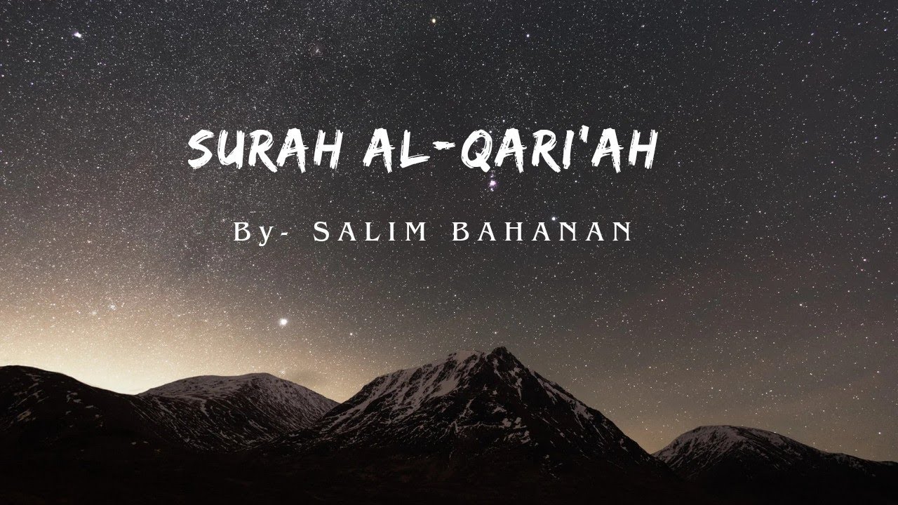 Surah Al-Qari'ah || By Salim Bahanan || With English translations || # ...