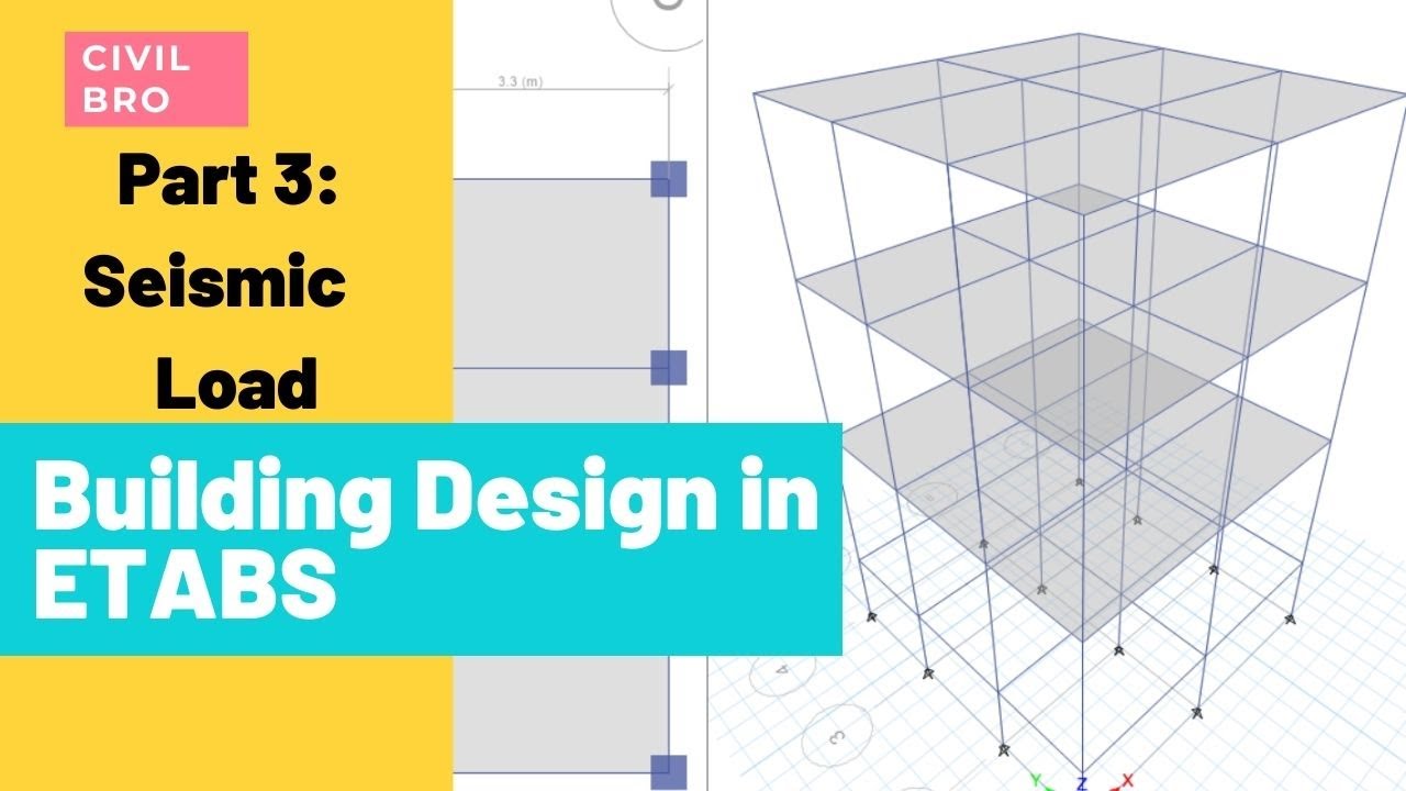 Building Design in ETABS: Seismic (Earthquake) Load as per IS Code ...
