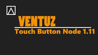 Ventuz Touch Button Node 1.11