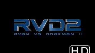 RvD2: Ryan vs. Dorkman 2 -- HD