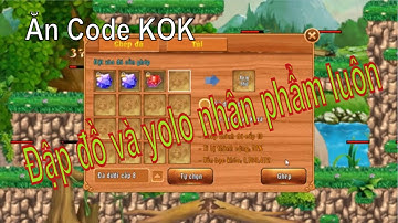 Làng Lá Phiêu Lưu Ký | Ăn code KOK và đập đồ và yolo đá nhân phẩm - Bán sách bạc làng lá | HTC game