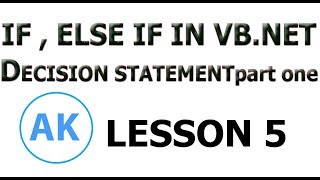 DECISION MAKING  IF ELSE IF IN VB NET #AFSOMALIA 2019  #LESSON 5
