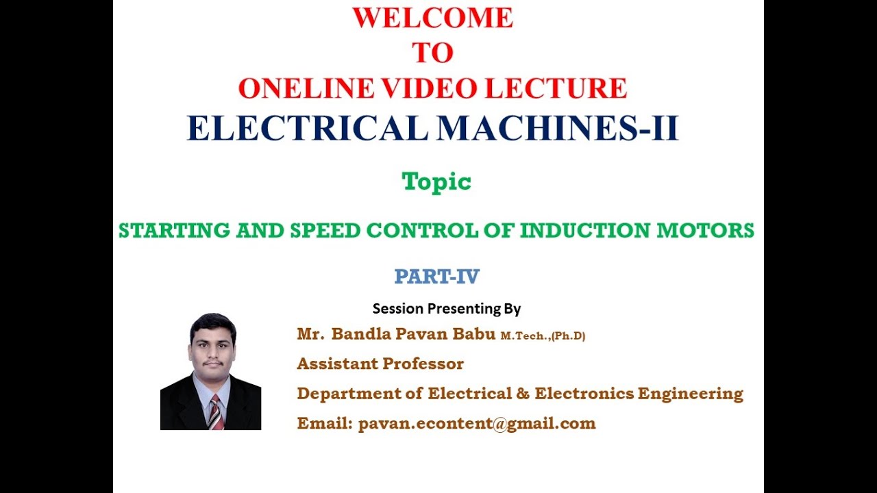 Starting and Speed Control of Induction Motor-Part-IV