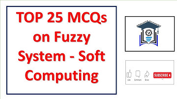 TOP 25 MCQS ON FUZZY SYESTM - SOFT COMPUTING