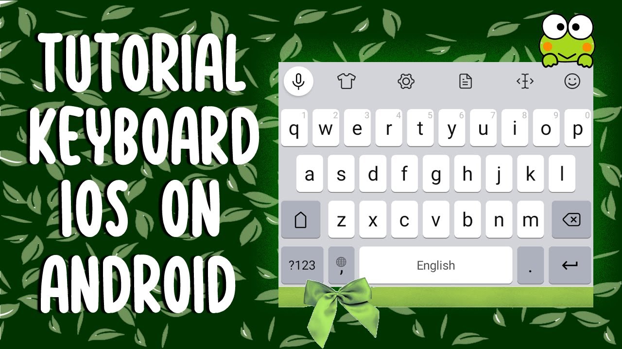 Tutorial ubah keyboard android mirip ios - YouTube