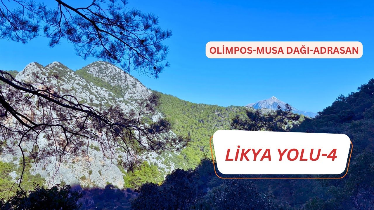 Likya Yolu 4. Bölüm | Olimpos’tan Musa Dağı Zirvesine Geçiş, Adrasan’a İniş