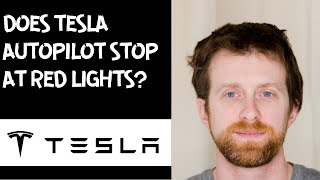 Does Tesla autopilot stop at red lights?