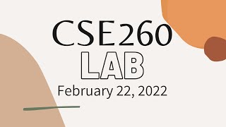 CSE260 𝐋𝐀𝐁 || 22 February