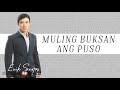 Muling Buksan Ang Puso - Erik Santos (Audio) | Erik Santos Collection