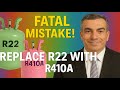 Fatal Mistake! Why You Should NEVER Replace R22 with R410A in Old AC Units