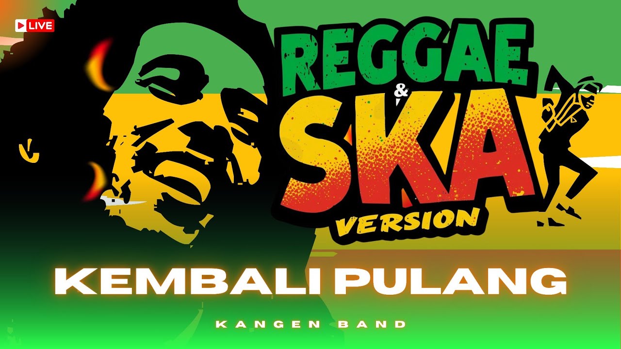 Kembali Pulang – Kangen Band (Reggae Ska Version) | Dunia Reggae \u0026 SKA