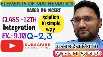 Class 12 || Elements of Mathematics || Chapter 9 maths | Integration | Ex. 9.10 Q 2,3 | CBSE | NCERT
