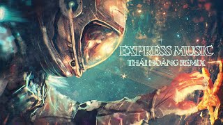 Express Music - THÁI HOÀNG REMIX