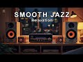 Smooth Jazz & Soulful R&B | Cozy All-Day Listening & Relaxation