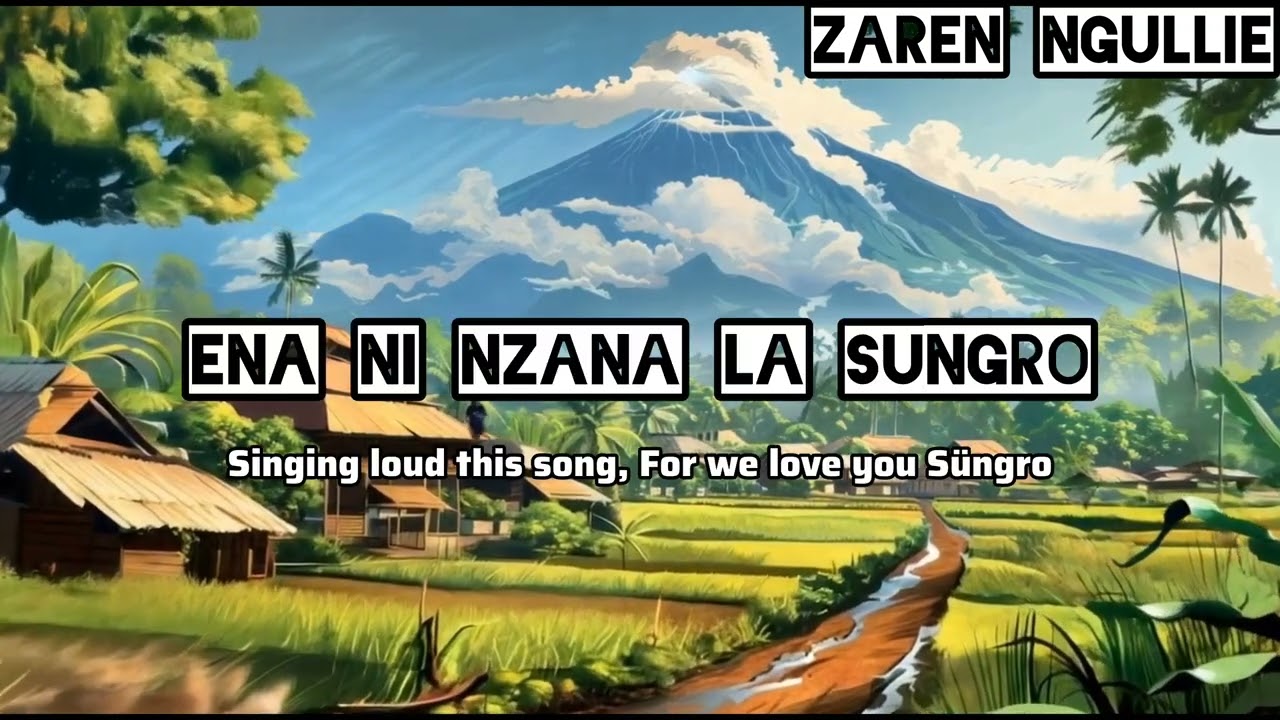 |Ena ni Nzana la Sungro| : Zaren Ngullie