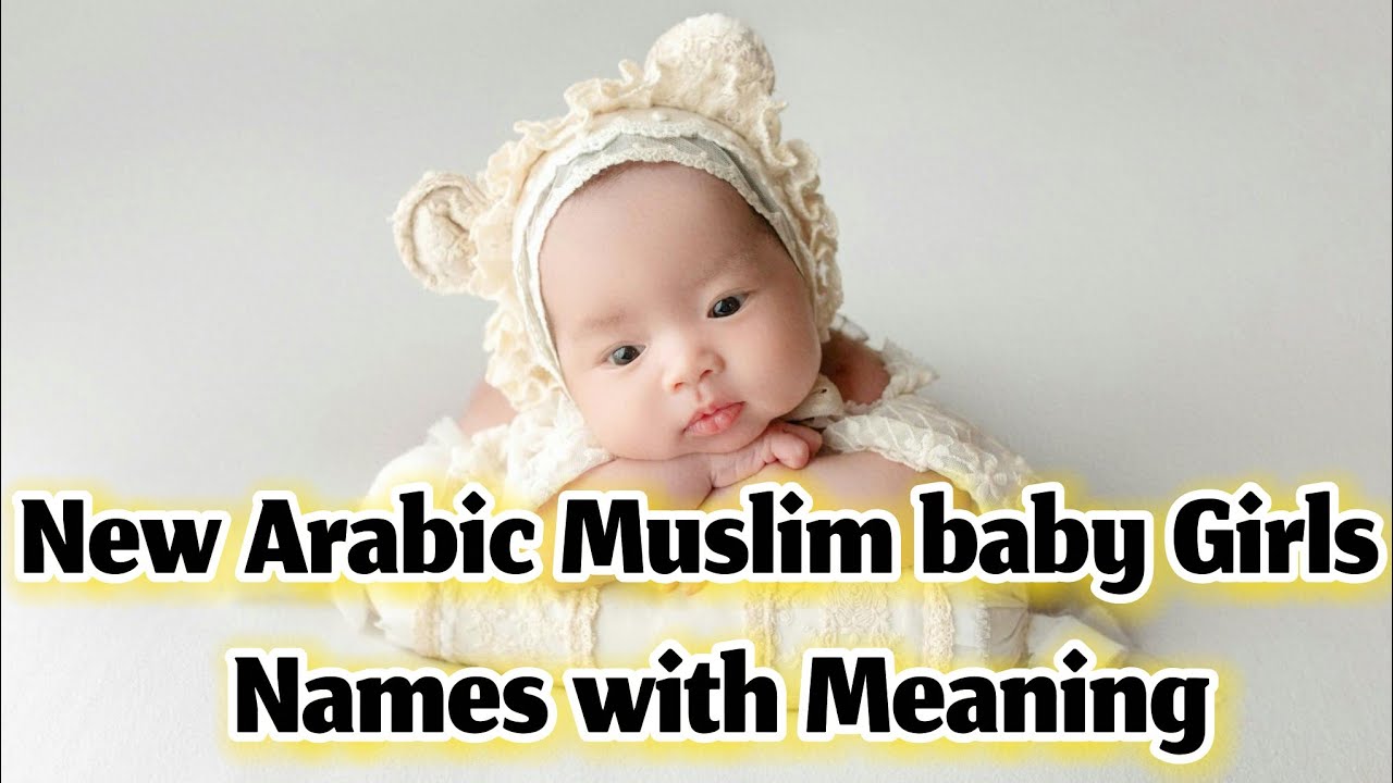 Arabic Baby Girl Names with Meanings | Modern & Trending Names 2025 | @PowerOfNames