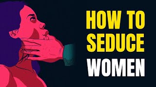 10 Dark Methods To Seduce Any Woman Naturally
