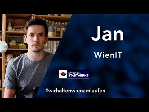 Wir halten Wien am Laufen: Jan, WienIT