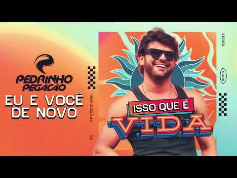 Eu e Você de Novo – Pedrinho Pegação (Promocional Isso Que é Vida) [Verão 2026]