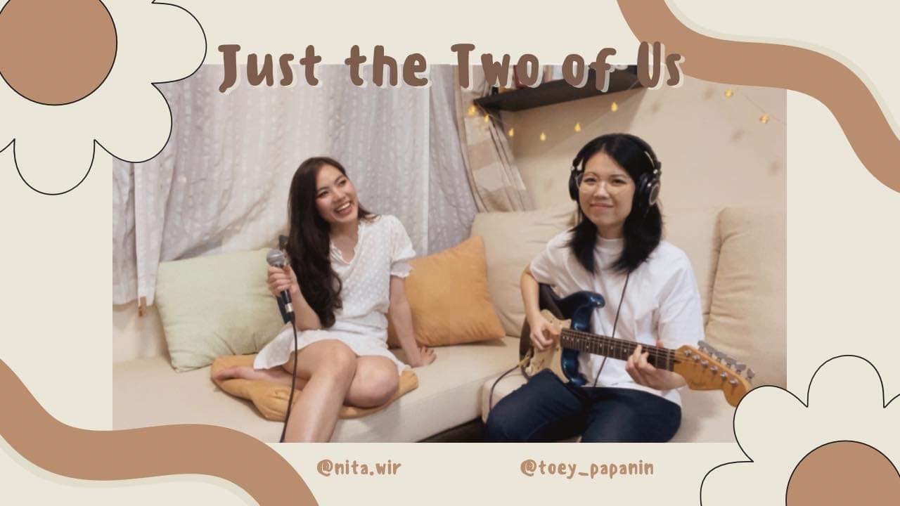 Just the Two of Us - Cover by Nita &amp; Tay